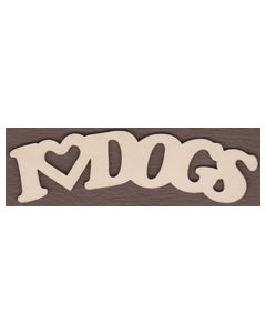 WT2044-Laser cut I Love Dogs Sign